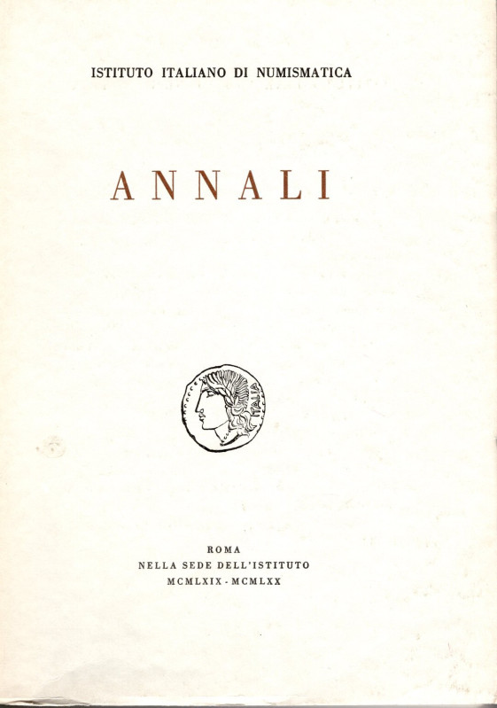 ISTITUTO ITALIANO DI NUMISMATICA. ANNALI 16-17. Roma, 1969\1970. pp 415, tavv. 1...