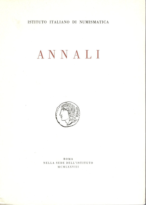 ISTITUTO ITALIANO DI NUMISMATICA. ANNALI 25. Roma, 1978. Pp. 271, tavv. 12. Indi...