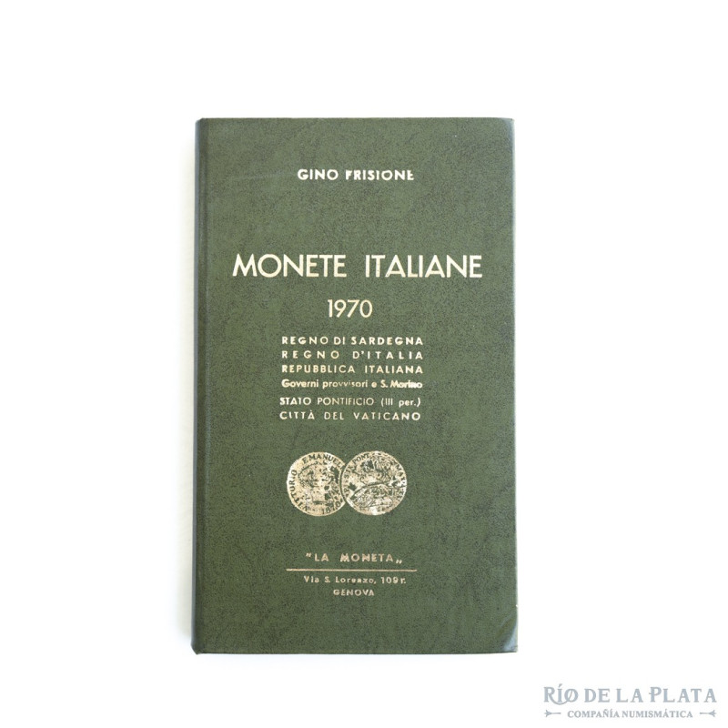 Gino Frisione. Monete Italiane 1970. Genova, Italia. 141 páginas, tapa dura. 
...