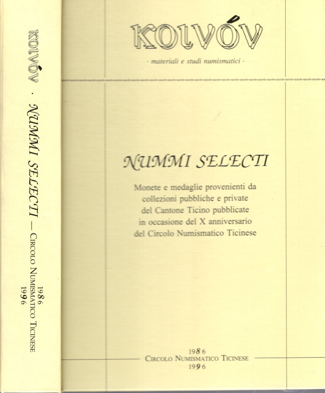 A.A.V.V. – Circolo Numismatico Ticinese. 1986\1996. Nummi Selecti. Milano, 1996....