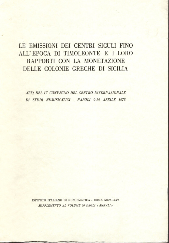 AA VV. - Le emissioni dei centri siculi fino all' epoca di Timoleonte e i loro r...