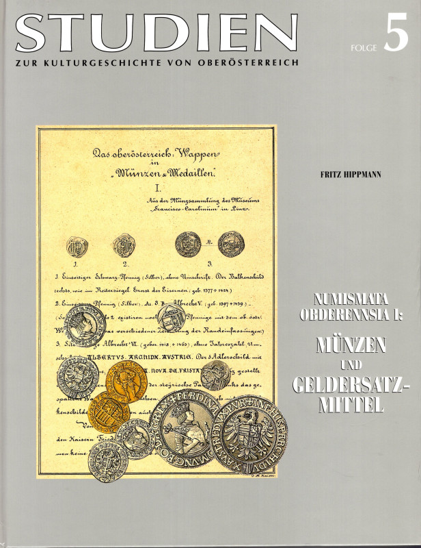 HIPPMAN F. - Numismatica Obderennsia I. Munzen und Geldersatz - Mittel. Linz, 19...