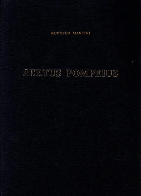 MARTINI R. - Moneta bronzea romana tardo-repubblicana II. SEXTUS POMPEIUS. Le em...