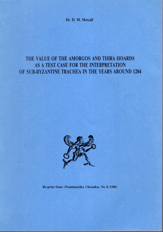 METCALF D. M. - The value of the Amorgos and Thira hoards as a test case for the...