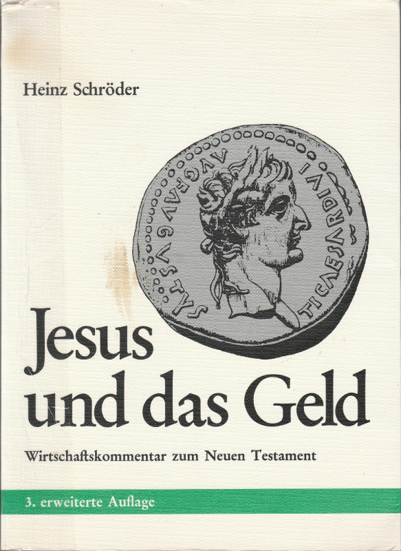 SCHRODER Heinz. Jesus und das Geld. Karlsruhe, 1981 Legatura editoriale, pp. xvi...