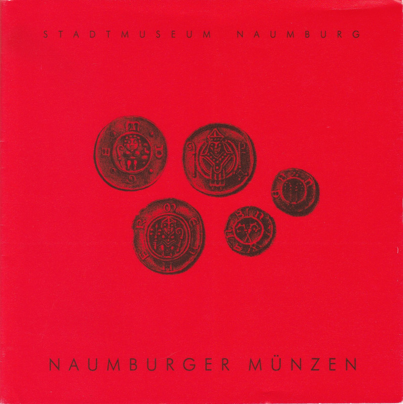 STADTMUSEUM NAUMBURG. Naumburger Munzen. Naumburg, 1998 Legatura editoriale con ...