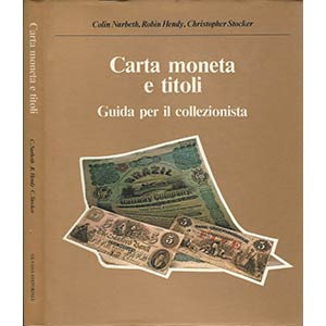 STOCKER C. – NARBETH C. – HENDY R. - Carta moneta e titoli. Guida per il collezi...