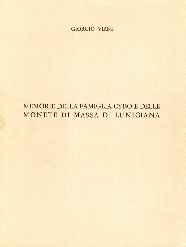 VIANI G. - Memorie della famiglia Cybo e delle monete di Massa di Lunigiana. Rom...