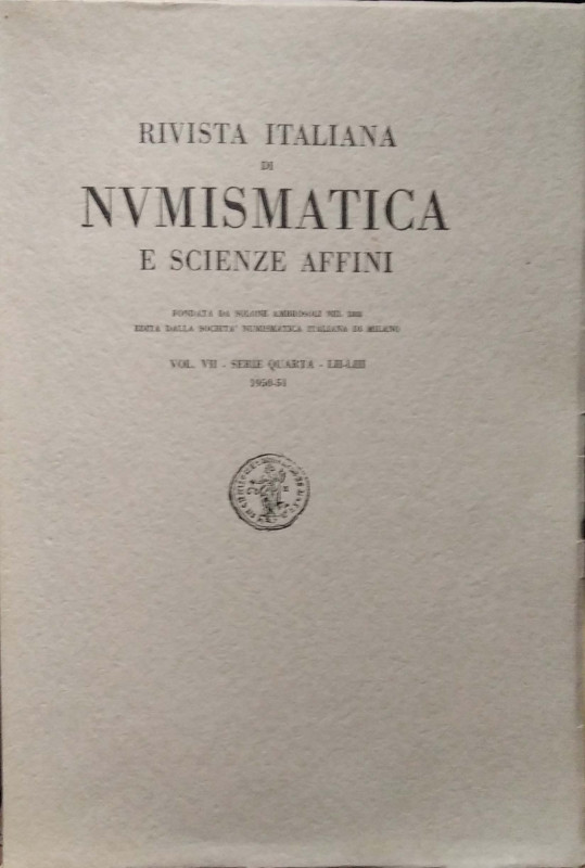 RIVISTA ITALIANA DI NUMISMATICA E SCIENZE AFFINI - Volume VII. (1950-51). – L. B...