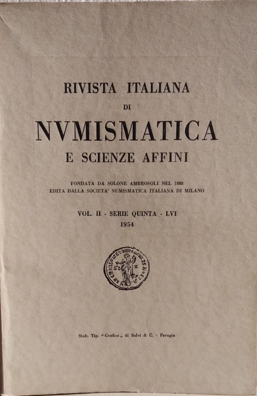 RIVISTA ITALIANA DI NUMISMATICA E SCIENZE AFFINI - Volume II, s. V. n. LVI. (195...