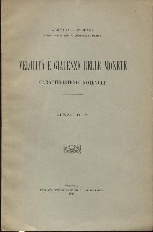 DE STEFANI A. - Velocità e giacenze delle monete. Caratteristiche notevoli. Vene...