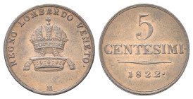 MILANO
Francesco I (II) d’Asburgo Lorena, Re del Lombardo Veneto, 1815-1835.
5 Centesimi 1822.
Æ
gr. 8,70
Dr. Corona imperiale.
Rv. Valore e dat...