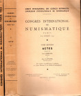 AA.VV. - Congres International de Numismatique. Paris, 6-11 - Juillet, 1953. 2 volumi completo. Paris, 1957. pp 656 - xxi - 200. tavole e illustrazion...