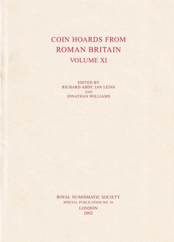 Abdy R., Leins I. and Williams J. Coin Hoards from Roman Britain, Volume XI. Roy...