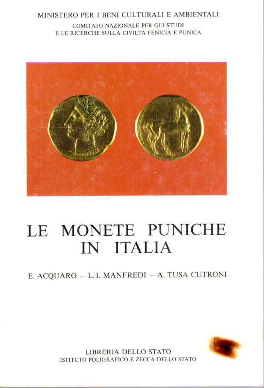 ACQUARO E.-MANFREDI L. I. - TUSA CUTRONI A. - Le monete puniche in Italia. Roma,...