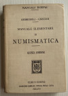 Ambrosoli – Gnecchi Manuale Elementare di Numismatica. Milano 1915. Tela ed. pp. 232, tavv. 40 in b/n. Buono stato.