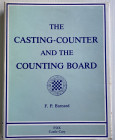 Barnard F. The Casting Counter and the Counting Board. Published by Fox & Co, 1981. Tela ed. con sovraccoperta, pp. 355, tavv. 63 in b/n. Buono stato