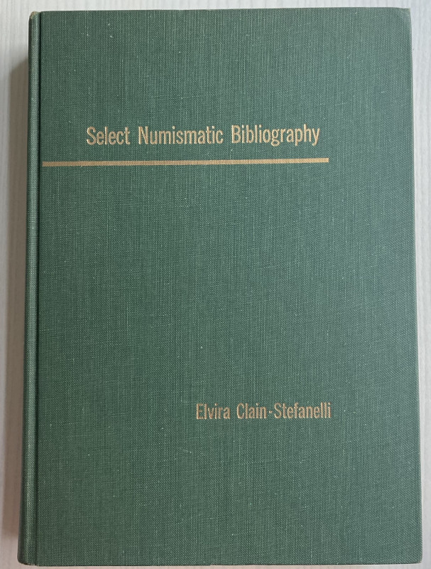 Clain-Stefanelli E. Select Numismatic Bibliography. New York 1965. Tela ed. pp. ...