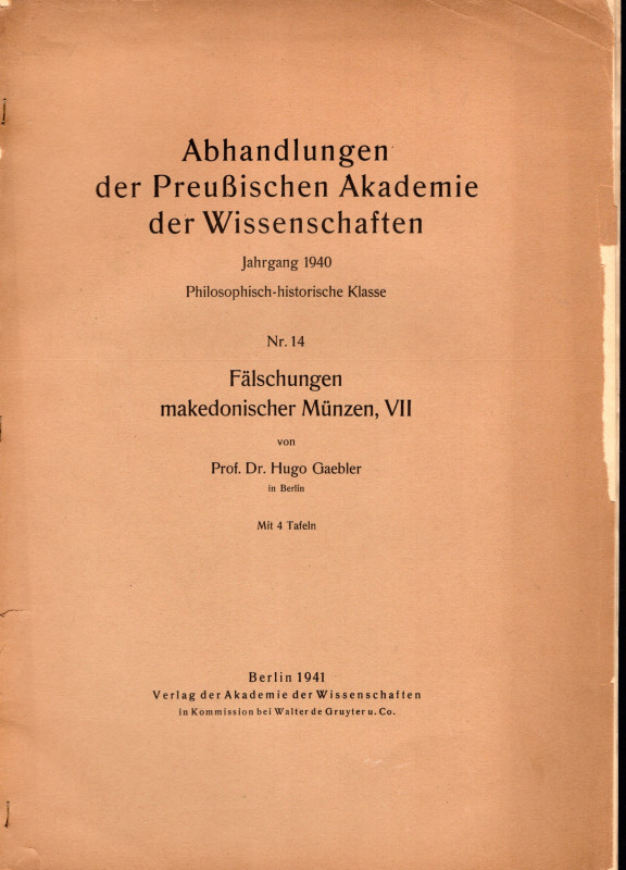 GAEBLER Hugo. Falschungen makedonischer munzen, VII. Berlin, 1941. pp 19, tavole...