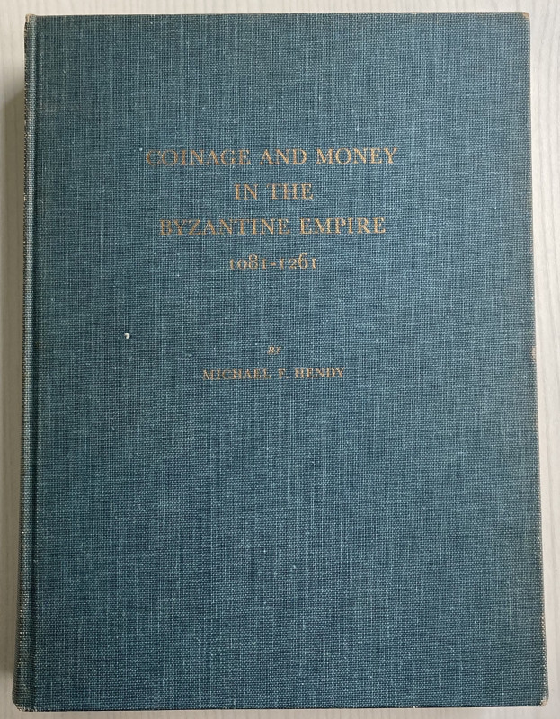 Hendy M. F. Coinage and Money in the Byzantine Empire. Dumbarton Oaks 1969.Tela ...