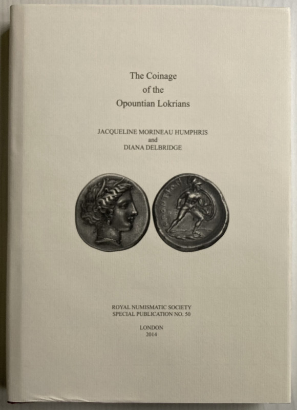 Morineau Humphris J. Delbridge D. The Coinage of the Opoutian Lokrians. Royal Nu...