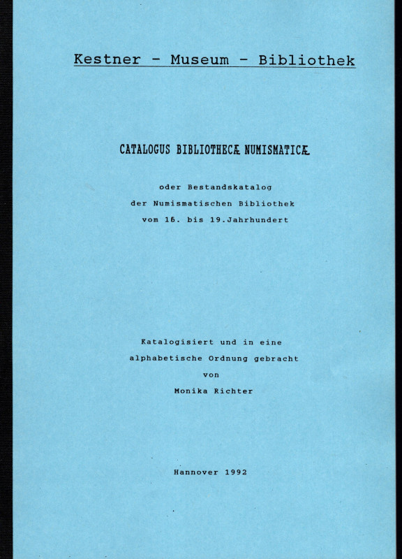 RICHTER Monika. - Catalogus Bibliothecae numismaticae. Museum Kestner oder besta...