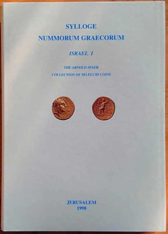 Sylloge Nummorum Greacorum Israel I – The Arnold Spaer Collection of Seleucid Co...