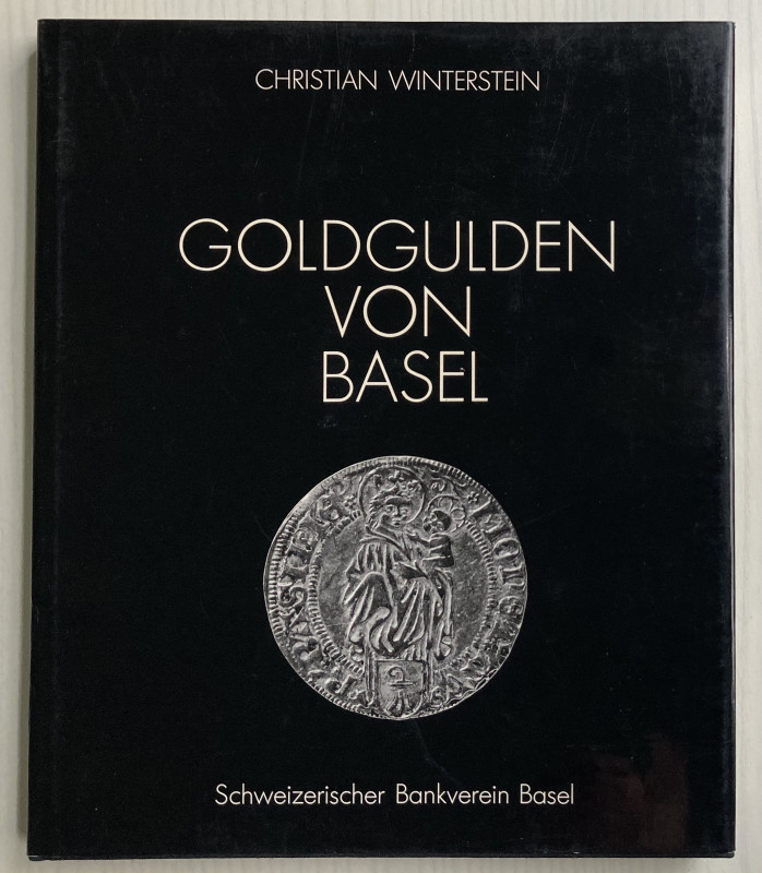 Winterstein C., Goldgulden Von Basel. 1977. Tela ed. con sovraccoperta, pp. 106,...