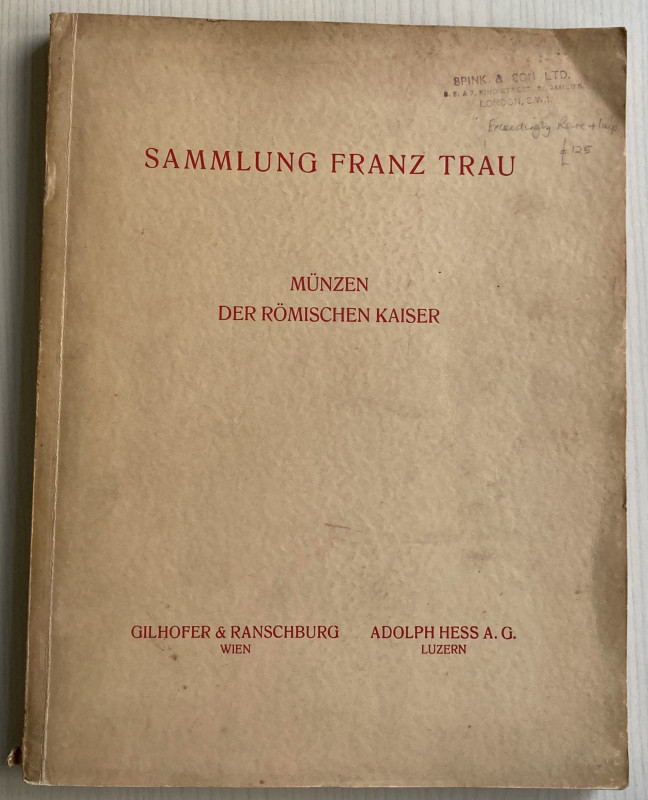 Gilhofer & Ranschburg – Hess A. Sammlung Franz Trau, Munzen der Romischen Kaiser...