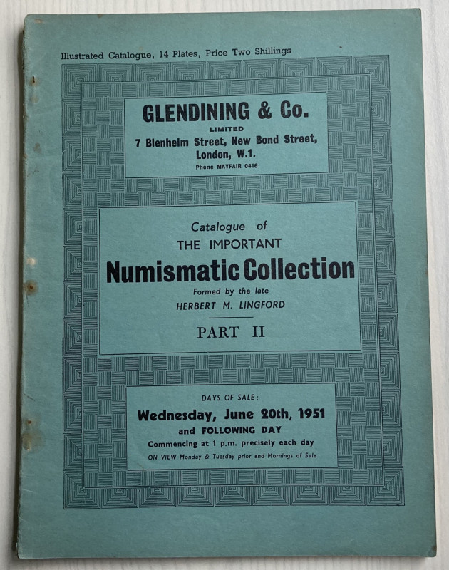 Glendining & Co. Catalogue of the important numismatic collection formed by the ...