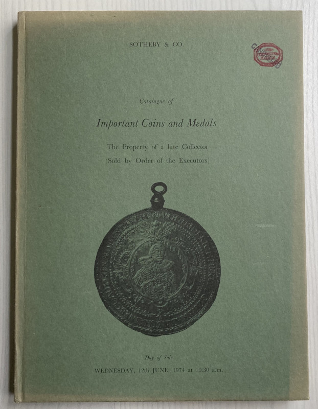 Sotheby & Co. Catalogue of Important Coins and Medals, The property of a Late Co...