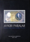 Aykiri Papalar, Tunc Buyurgan Koleksiyonu, Istanbul 2007, Denemeler, Erörlüler, Sahteler, Para-Biletler ve Paramsilar (237 pages). 

Περιέχει χαρτονομ...