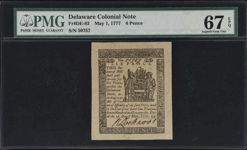 DE-83. Delaware. May 1, 1777. 6 Pence. PMG Superb Gem Uncirculated 67 EPQ.

No...