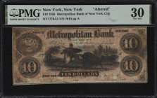 New York, New York. Metropolitan Bank of New York City. 1856 $10. Haxby 1776-010-A5. PMG Very Fine 30. Altered.

An always desirable W.L. Ormsby, Ne...