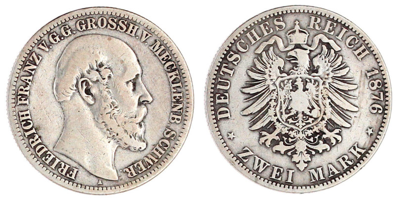 Mecklenburg-Schwerin
Friedrich Franz II., 1842-1883
2 Mark 1876 A. schön/sehr ...