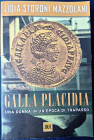 Libri. L. Storoni Mazzolani, Galla Placidia. Una donna in un'epoca di trapasso. pp. 455. Usato in buone condizioni.