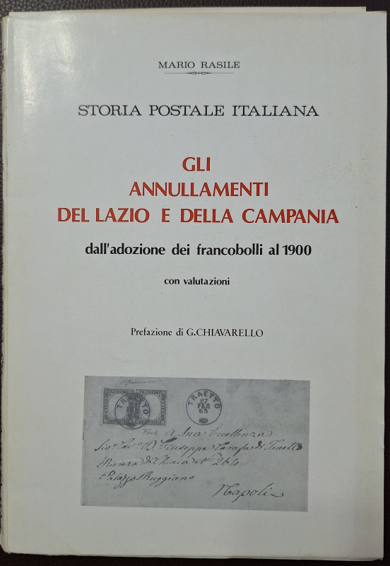 Libri. Mario Rasile. Storia Postale Italiana. Gli Annullamenti del Lazio e della...