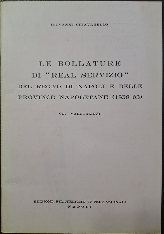 Libri. Giovanni Chiavarello. Le Bollature di Real Servizio del Regno di Napoli e...