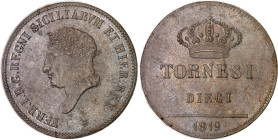 ITALIE - ITALY
Naples, Ferdinand I (1816-1825). 10 tornesi 1819, Naples.
Av. FERD. I. D. G. REGNI SICILIARVM ET HIER. REX. Tête couronnée à gauche. ...