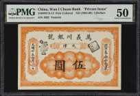 (t) CHINA—EMPIRE. Wan I Chuan Bank. 5 Dollars, 1904. P-Unlisted. Private Issue. PMG About Uncirculated 50.
Tientsin, serial number 1902. Ornate flora...