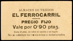 Cartagena. Almacén de Tejidos "El Ferrocarril". Precio fijo. 0,40, 0,90 y 10 pesetas. 3 vales. Raros. BC+/MBC-.