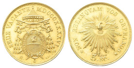 ROMA
Sede Vacante (Cam. Card. Tommaso Riario Sforza), 1846.
5 Scudi 1846 opus N. Cerbara
Au
gr. 8,67
Dr. SEDE VACANTE - MDCCCXXXXVI. Stemma Riari...