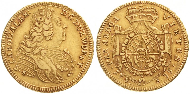 Altdeutsche Goldmünzen und -medaillen, Württemberg, Carl Alexander, 1733-1737
K...