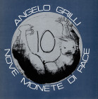AA.VV.- Angelo Grilli. Nove monete di Pace per San Marino. Pavia, 1983. pp. 47 tavole e illustrazioni nel testo. rilegatura editoriale, ottimo stato c...