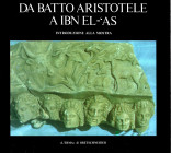 AA.VV. Da Batto Aristotele a Ibn El-'As. Introduzione alla mostra. Roma, 1987. pp. 79, molte illustrazioni nel testo a colori e b\n. rilegatura editor...