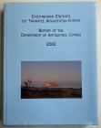 AA.VV. Report of the Department of Antiquities, Cyprus 2002. Tela ed. con sovraccoperta, pp. 426, ill. in b/n, tavv. II in b/n. Come nuovo.