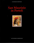 AA.VV. - San Maurizio in Portoli. Pagazzano, 2009. pp. 144, molte illustrazioni nel testo a colori e b\n. rilegatura editoriale, ottimo stato. ottimi ...