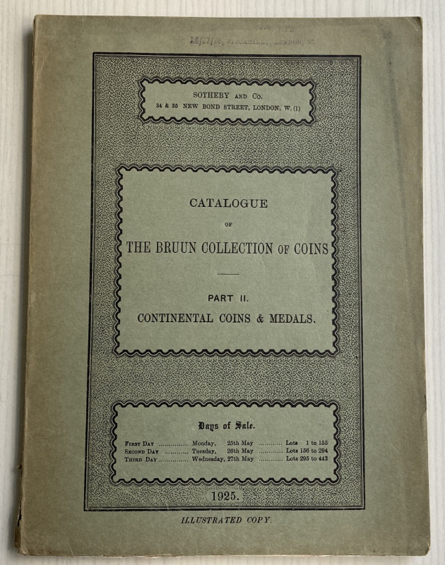 Sotheby & Co. Catalogue of The Bruun Collection of Coins Part. II. Continental C...