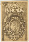 La moneda. Enciclopedia gráfica. 1931 Barcelona. Autor: José Amorós.
