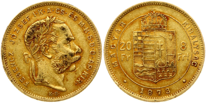 Hungary. Franz Joseph I (1848-1916). 20 Francs / 8 Forint 1873 KB. Gold 6.42 g. ...